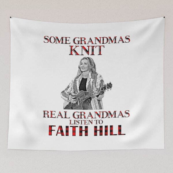Item preview, Some Grandmas Knit Real Grandmas Listen to Faith Hill White designed and sold by HelenaLomeli.