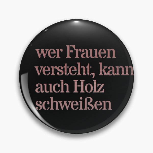 Item preview, wer frauen versteht, kann auch holz scheißen designed and sold by Nour-Ba.