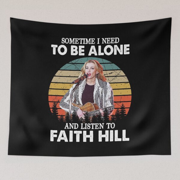 Item preview, Sometime I Need To Be Alone and Listen To Faith Hill Vintage designed and sold by HelenaLomeli.