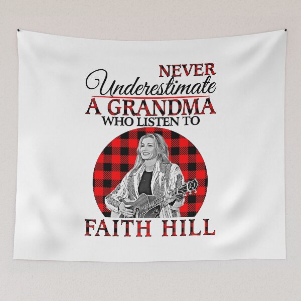 Item preview, Never Underestimate A Grandma who Listens to Faith Hill designed and sold by HelenaLomeli.