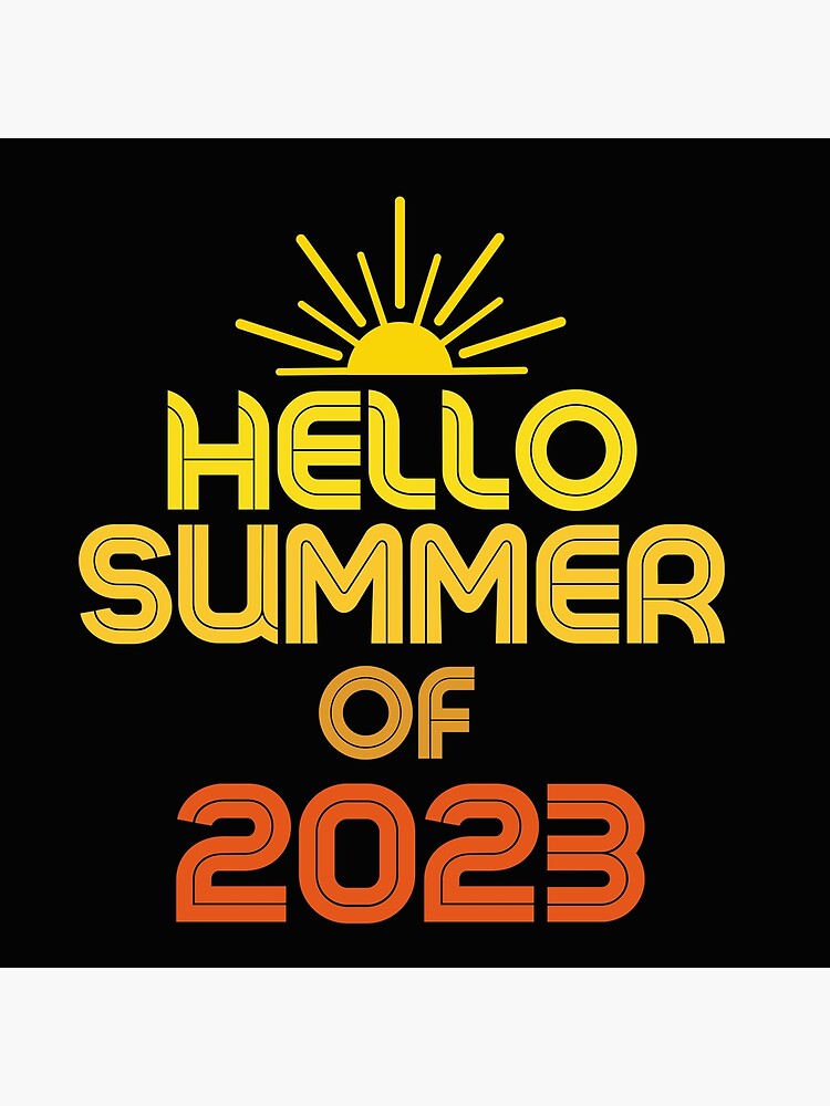 "Copy of hello summer of 2023" Poster for Sale by Redbubble