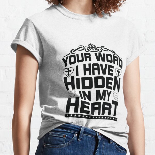 I Have Hidden Your Word Women T Shirt I Have Hidden Your Word Women T Shirt