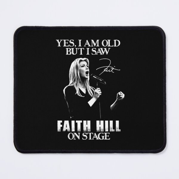 Item preview, Yes I'm Old But I Saw Faith Hill On Stage designed and sold by HelenaLomeli.