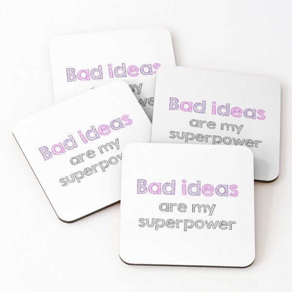 Item preview, Bad ideas are my superpower designed and sold by Alltooclose.