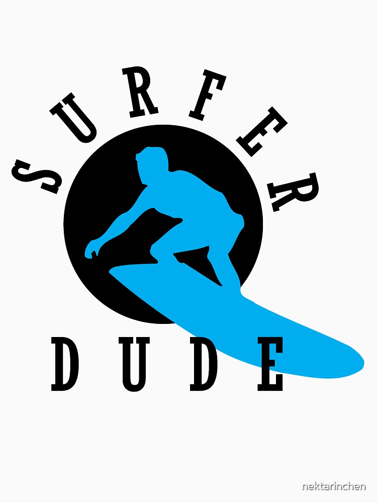 "Surfer Dude" Tshirt for Sale by nektarinchen Redbubble surf t