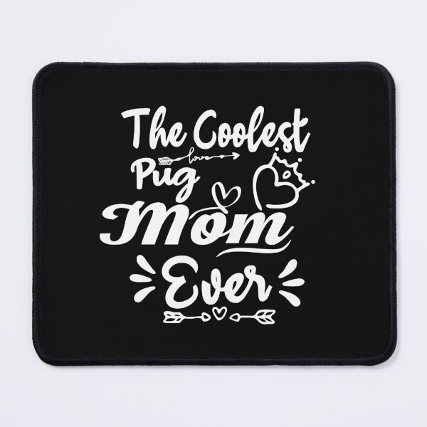 Item preview, The Coolest Pug Mom Ever designed and sold by Pugstuff.