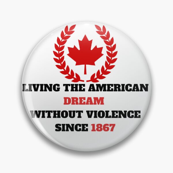 Item preview, Canada living the dream without violence since 1867 designed and sold by Tanuja  Sharma.