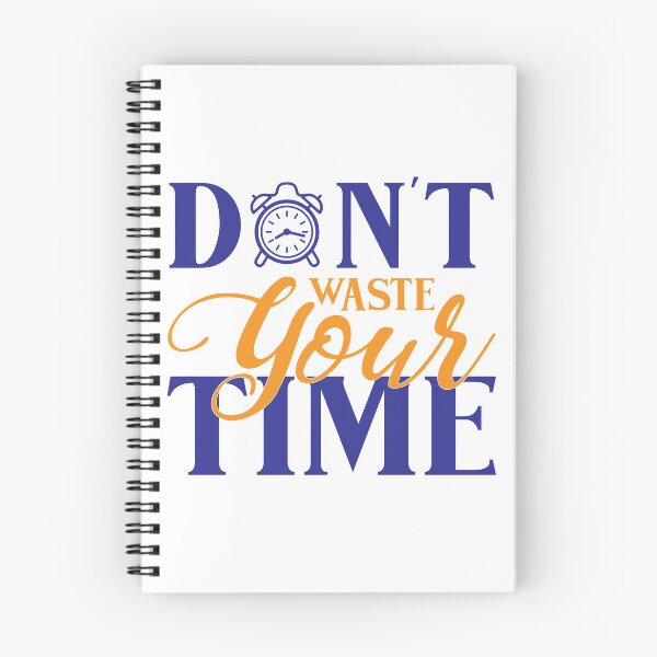 Item preview, Dont Waste Your Time Inspirational Motivational Quotes Saying Happy Life Apparel Essential Motivation Inspiration Joy Mood designed and sold by DesignByHeartUK.