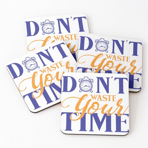 Item preview, Dont Waste Your Time Inspirational Motivational Quotes Saying Happy Life Apparel Essential Motivation Inspiration Joy Mood designed and sold by DesignByHeartUK.