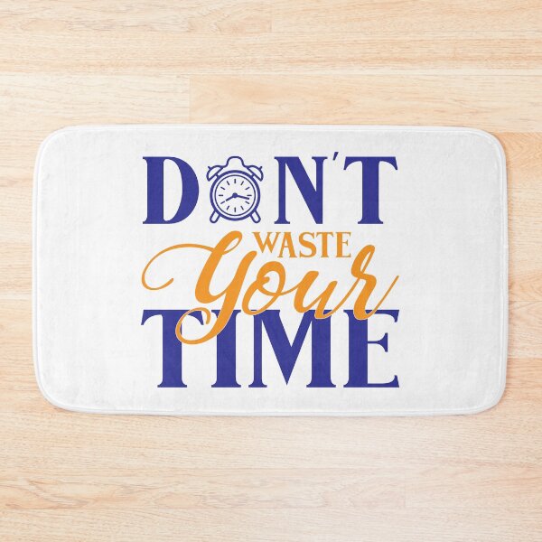 Item preview, Dont Waste Your Time Inspirational Motivational Quotes Saying Happy Life Apparel Essential Motivation Inspiration Joy Mood designed and sold by DesignByHeartUK.