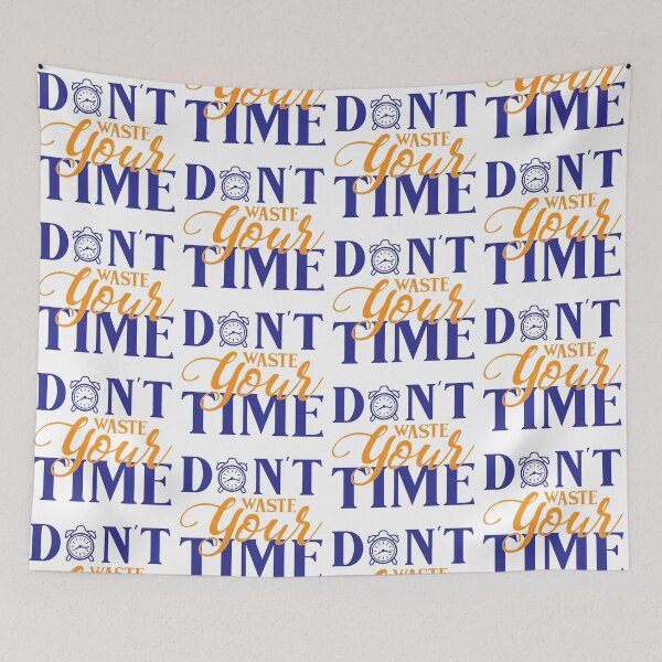 Item preview, Dont Waste Your Time Inspirational Motivational Quotes Saying Happy Life Apparel Essential Motivation Inspiration Joy Mood designed and sold by DesignByHeartUK.