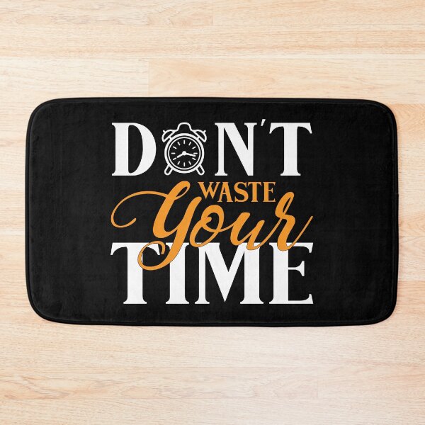 Item preview, Dont Waste Your Time Inspirational Motivational Quotes Saying Happy Life Apparel Essential Motivation Inspiration Joy Mood designed and sold by DesignByHeartUK.