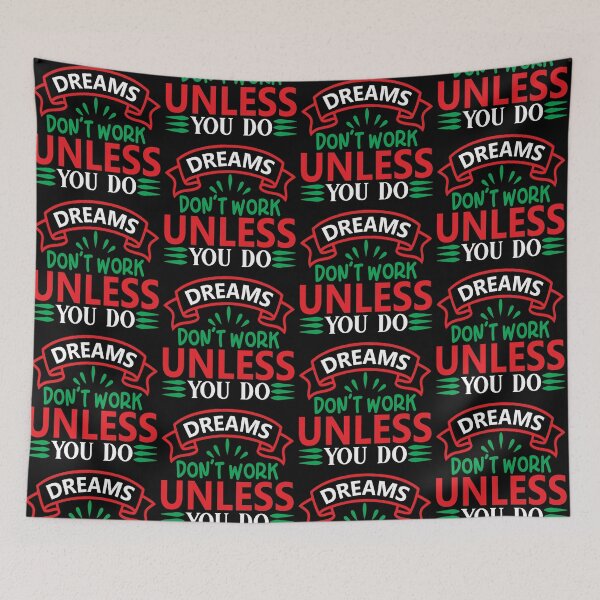 Item preview, Dreams do not work unless you do Inspirational Motivational Quotes Saying Happy Life Apparel Essential Motivation Inspiration Joy Mood designed and sold by DesignByHeartUK.