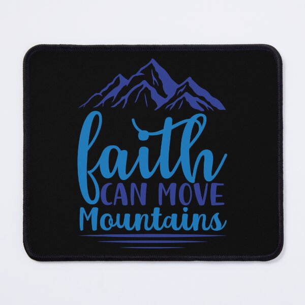 Item preview, Faith Can Move Mountains Inspirational Motivational Quotes Saying Happy Life Apparel Essential Motivation Inspiration Joy Mood designed and sold by DesignByHeartUK.
