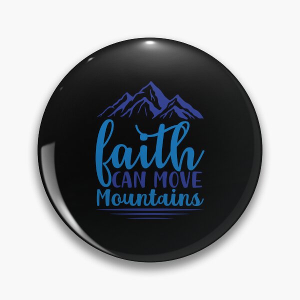 Item preview, Faith Can Move Mountains Inspirational Motivational Quotes Saying Happy Life Apparel Essential Motivation Inspiration Joy Mood designed and sold by DesignByHeartUK.