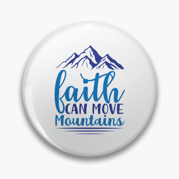 Item preview, Faith Can Move Mountains Inspirational Motivational Quotes Saying Happy Life Apparel Essential Motivation Inspiration Joy Mood designed and sold by DesignByHeartUK.