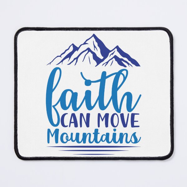 Item preview, Faith Can Move Mountains Inspirational Motivational Quotes Saying Happy Life Apparel Essential Motivation Inspiration Joy Mood designed and sold by DesignByHeartUK.
