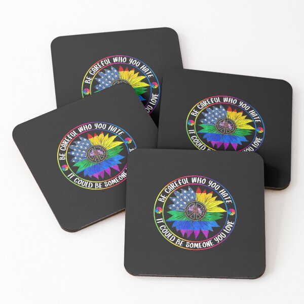 Item preview, LGBT Be Careful Who You Hate It Could Be Someone You Love designed and sold by luciaaljudith.