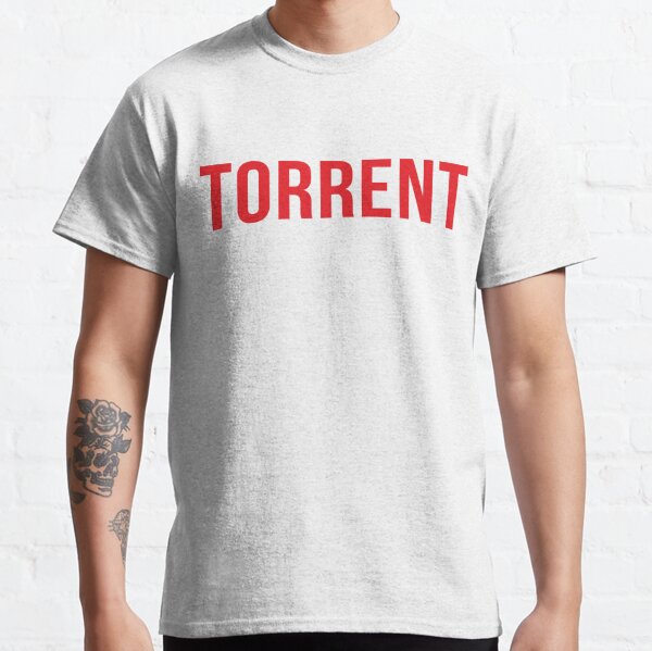 Torrent T-Shirts For Sale | Redbubble