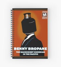 Benny Bropane the Raunchiest Spiral Notebook