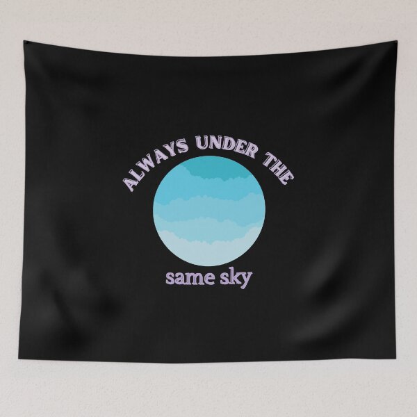 Item preview, Always Under The Same Sky designed and sold by OurShop00.