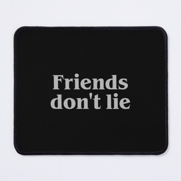 Item preview, Friends don't lie designed and sold by by-ariel24.