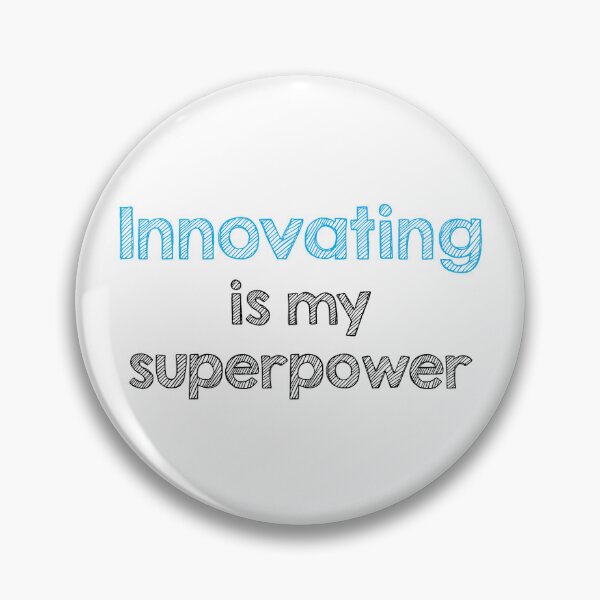 Item preview, Innovating is my superpower designed and sold by Alltooclose.