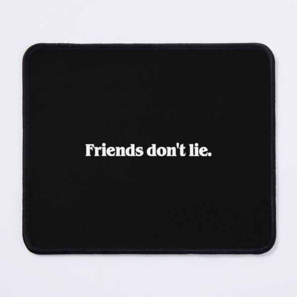 Item preview, Friends don't lie designed and sold by by-ariel24.