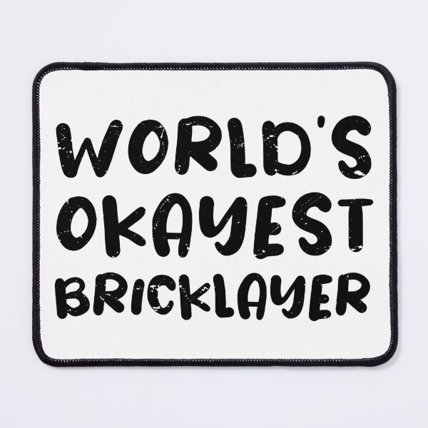 Item preview, World's Okayest Bricklayer, Bricklayer Gift Idea  designed and sold by anodyle.