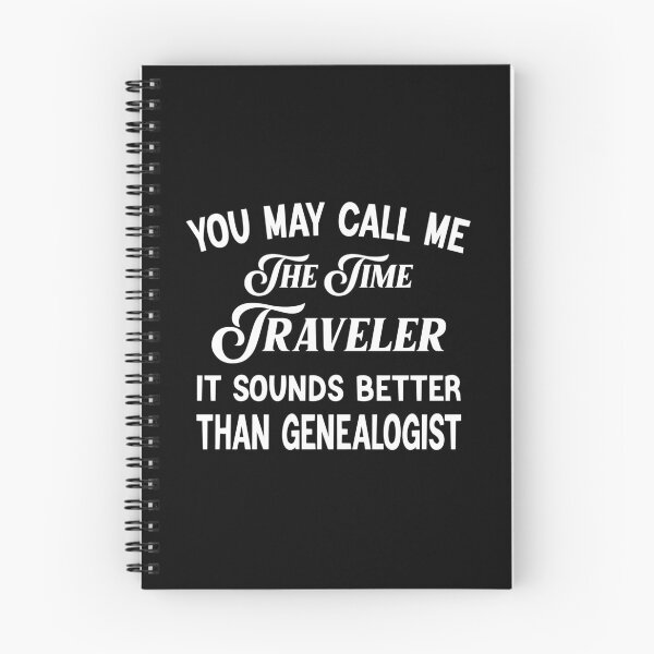 Item preview, You May Call Me The Time Traveler Genealogist Gift designed and sold by Luna1Shop.
