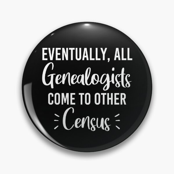 Item preview, Eventually All Genealogists Come To Census designed and sold by Luna1Shop.