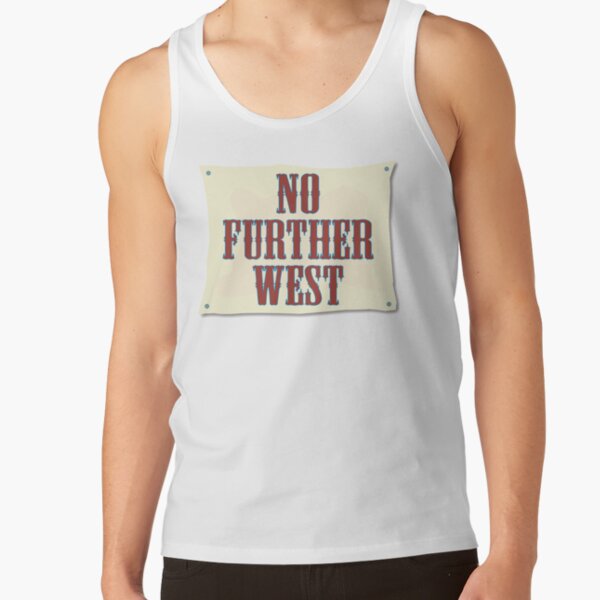 No Further West Tank Top