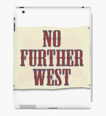 No Further West iPad Case/Skin
