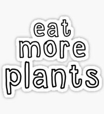 eat more plants Sticker