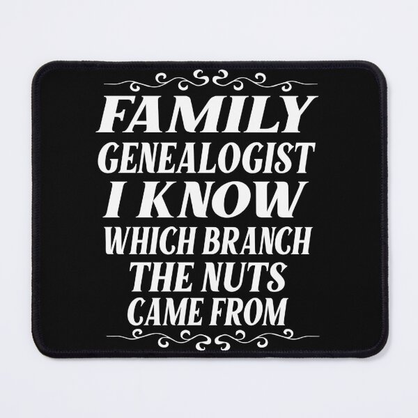 Item preview, Family Genealogist I Know Which Branch The Nuts Came From designed and sold by Luna1Shop.