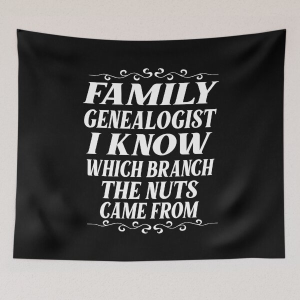 Item preview, Family Genealogist I Know Which Branch The Nuts Came From designed and sold by Luna1Shop.
