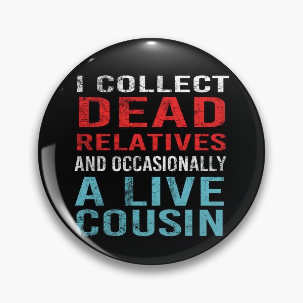 Item preview, I Collect Dead Relatives And Occasionally A Live Cousin Genealogist designed and sold by Luna1Shop.
