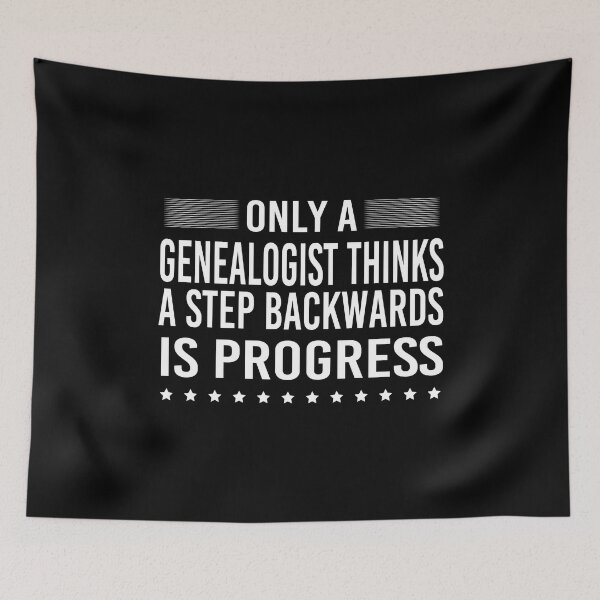 Item preview, Only Genealogist Thinks A Step Backwards is Progress designed and sold by Luna1Shop.
