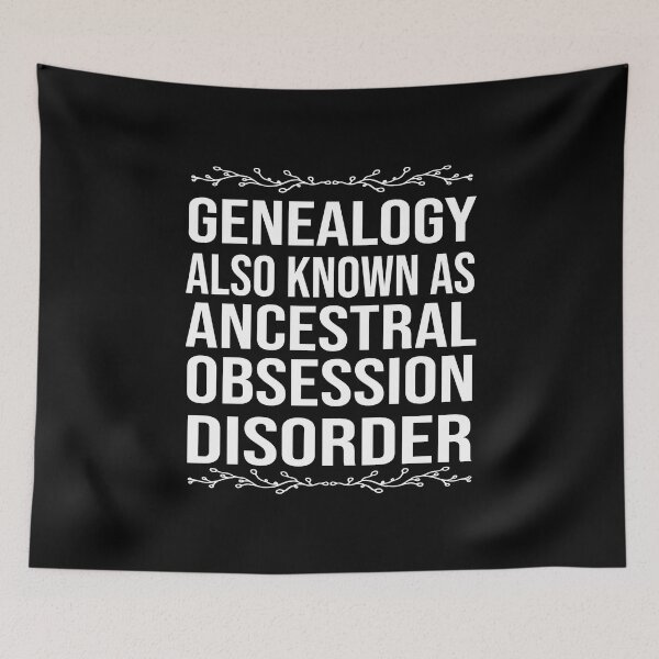Item preview, Genealogy Also Known As Ancestral Obsession Disorder designed and sold by Luna1Shop.