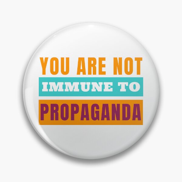 Item preview, You are not immune to propaganda designed and sold by javakufi88.