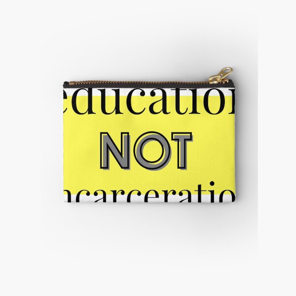 Item preview, Education NOT Incarceration designed and sold by YallNeed.
