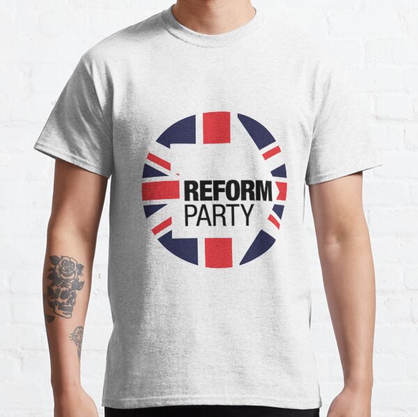 Reform party Classic T-Shirt