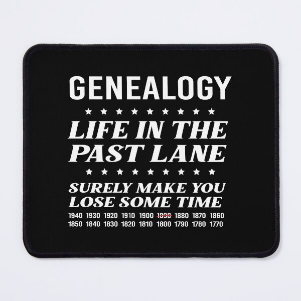 Item preview, Genealogy Life In The Past Lane Surely Make You Lose Some Time designed and sold by Luna1Shop.