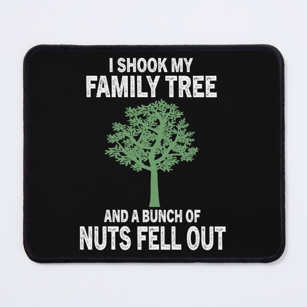 Item preview, I Shook My Family Tree And A Bunch Of Nuts Fell Out Genealogist Gift designed and sold by Luna1Shop.