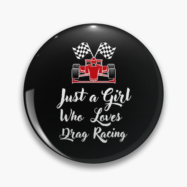 Item preview, Just a Girl Who loves Drag Racing #03 designed and sold by WaguinhoTex.