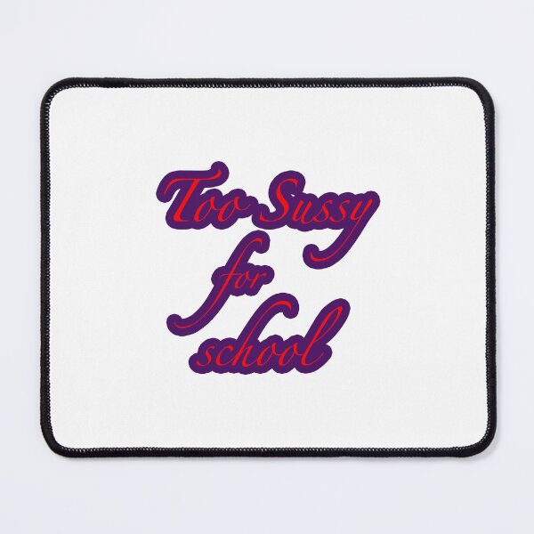 Item preview, Too Sussy For School shirt funny Too Sussy For School meme - funny designed and sold by NEW-YORK-STYLE.
