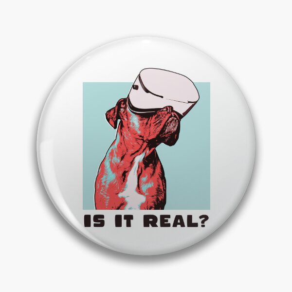 Item preview, Is It Real Dog VR Illustration Art designed and sold by boholoc0.