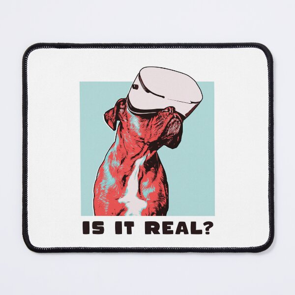 Item preview, Is It Real Dog VR Illustration Art designed and sold by boholoc0.