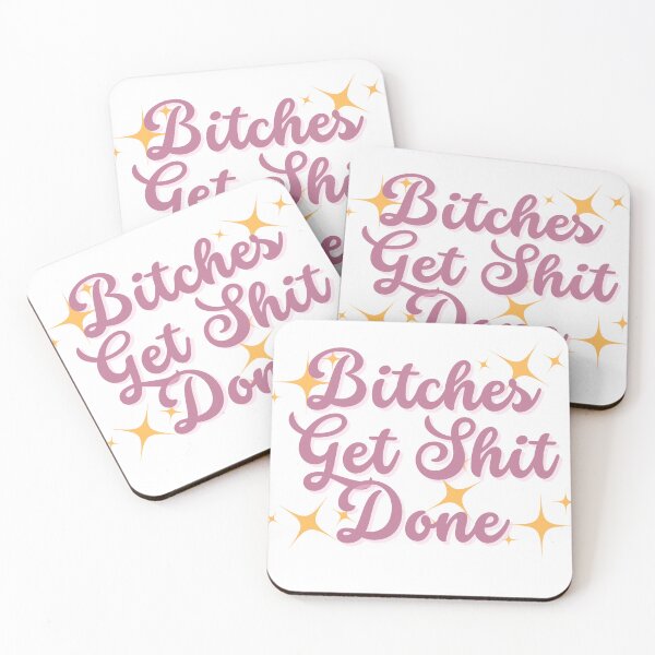 Item preview, Bitches Get Shit Done designed and sold by YallNeed.