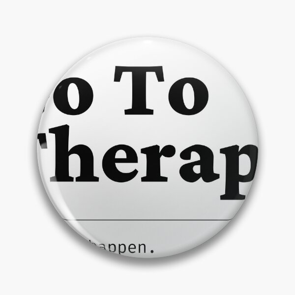 Item preview, GO TO THERAPY designed and sold by YallNeed.